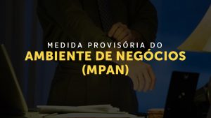 medida-provisoria-do-ambiente-de-negocios-mpan