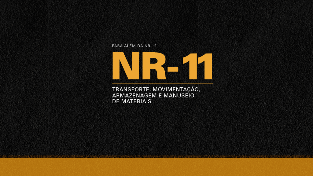 Conheça a NR-11: Transporte, Movimentação, Armazenagem e Manuseio de ...